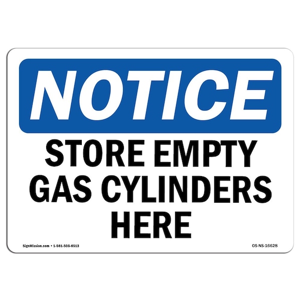 Signmission Safety Sign, OSHA Notice, 7" Height, NOTICE Store Empty Gas Cylinders Here Sign, Landscape - OS-NS-D-710-L-16628
