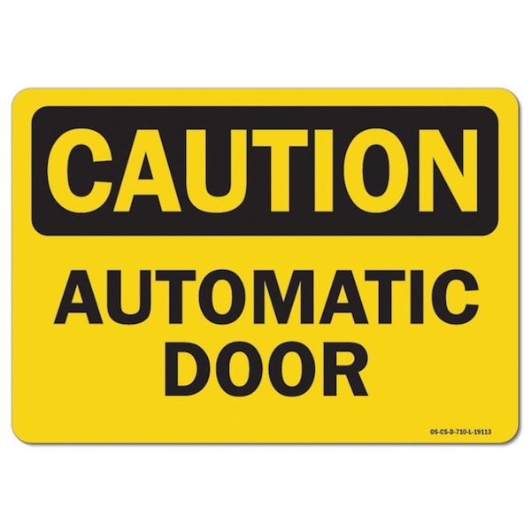 Signmission OSHA Caution, 18" Height, Aluminum, 24" x 18", Landscape, Automatic Door - OS-CS-A-1824-L-19113