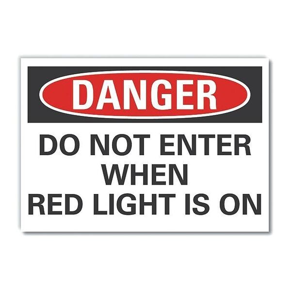 Lyle Danger, Do not enter when red light is on, 10 in W x 7 in H, , Non-PVC Polymer, LCU4-0527-ED_10x7 - LCU4-0527-ED_10X7