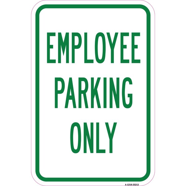 Signmission Employee Parking Only, Heavy-Gauge Aluminum Rust Proof Parking Sign, 12" x 18", A-1218-25213 - A-1218-25213