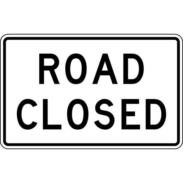 Lyle Road Closed Traffic Sign, 30 in Height, 48 in Width, Aluminum, Horizontal Rectangle, English - R11-2-48HA