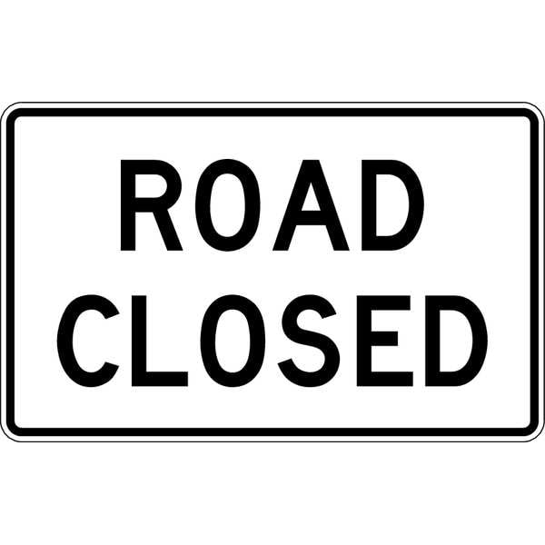Lyle Road Closed Traffic Sign, 30 in Height, 48 in Width, Aluminum, Horizontal Rectangle, English - R11-2-48HA