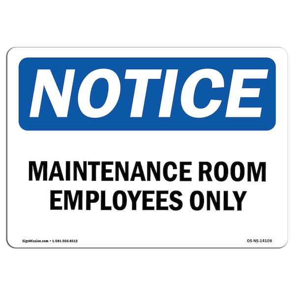 Signmission OSHA Sign, 7" H, Rigid Plastic, Maintenance Room Employees Only Sign, Landscape, L-14108 - OS-NS-P-710-L-14108