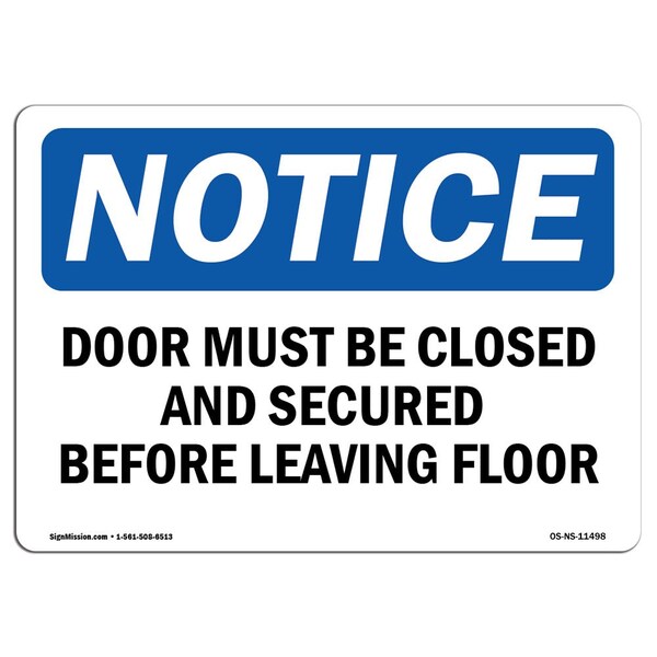 Signmission OSHA Sign, 7" H, Rigid Plastic, Door Must Be Closed And Secured Before Leaving Sign, Landscape - OS-NS-P-710-L-11498