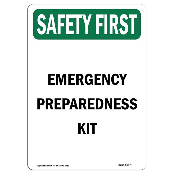 Signmission Safety Sign, OSHA SAFETY FIRST, 5" Height, Emergency Preparedness Kit, Portrait - OS-SF-D-35-V-11073
