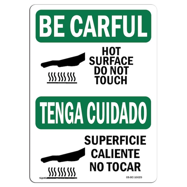 Signmission OSHA BE CAREFUL Sign, Hot Surface Do Not Touch Bilingual, 10in X 7in Decal, 7" H, 10" W, Landscape - OS-BC-D-710-L-10029