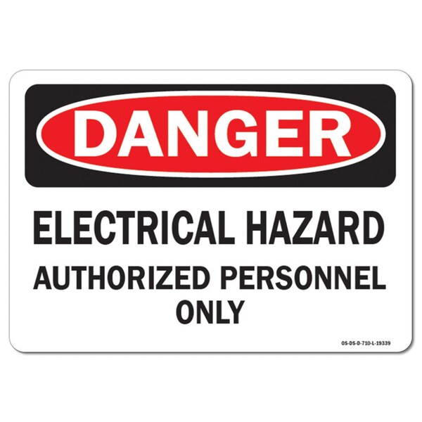 Signmission OSHA Sign, 7" H, 10" W, Rigid Plastic, Electrical Hazard Authorized Personnel Only, Landscape - OS-DS-P-710-L-19339
