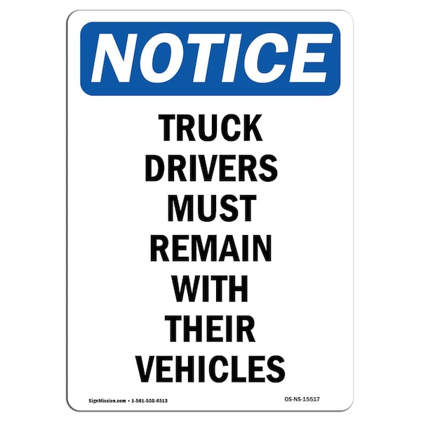Signmission OSHA, 10" Width, Decal, 10" W, 14" L, Portrait, Drivers Must Remain With Their Vehicle Sign - OS-NS-D-1014-V-15517