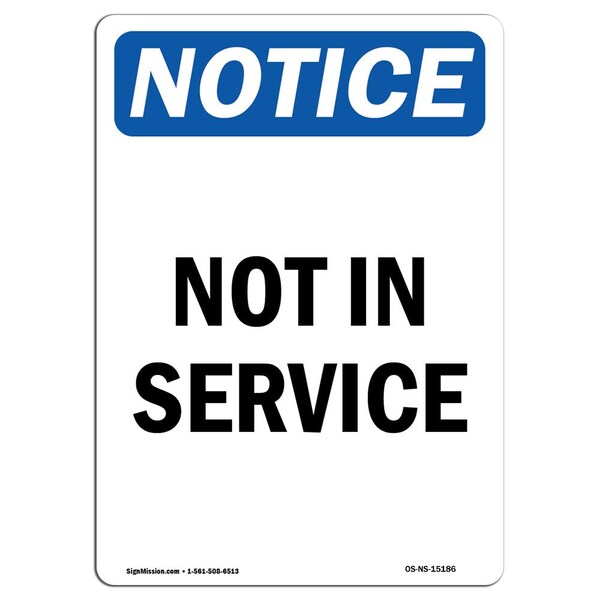 Signmission Safety Sign, OSHA Notice, 24" Height, Not In Service Sign, Portrait - OS-NS-D-1824-V-15186