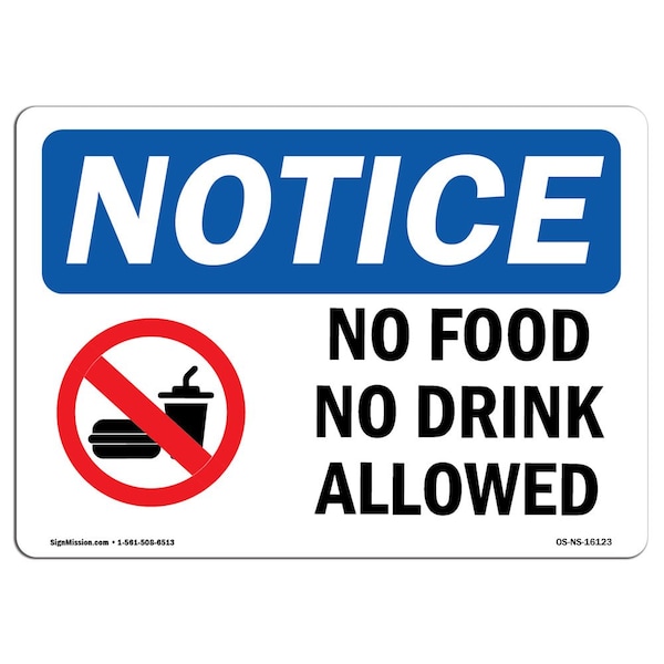 Signmission Safety Sign, OSHA Notice, 10" Height, NOTICE No Food No Drink Allowed Sign, Landscape - OS-NS-D-1014-L-16123