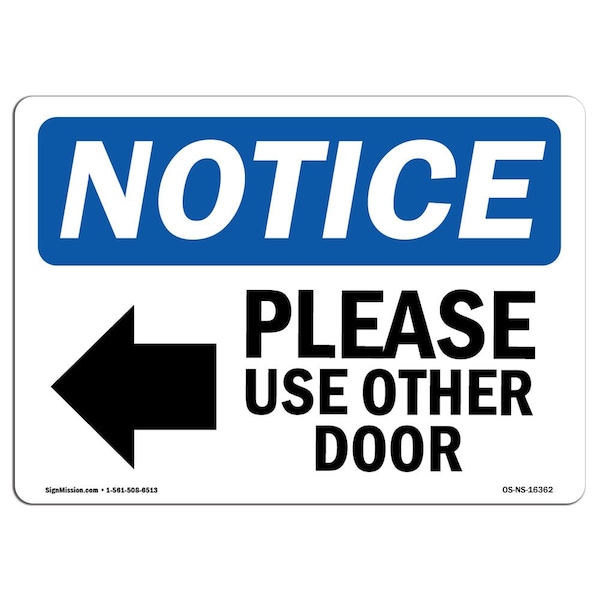 Signmission OSHA Notice Sign, 10" Height, NOTICE Please Use Or Door Sign With Symbol, Portrait, NS-D-V-16364 - OS-NS-D-710-V-16364
