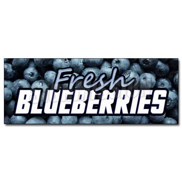 Signmission Safety Sign, 36 in Height, Vinyl, 14 in Length, Fresh Blueberries - D-36 FRESH BLUEBERRIES