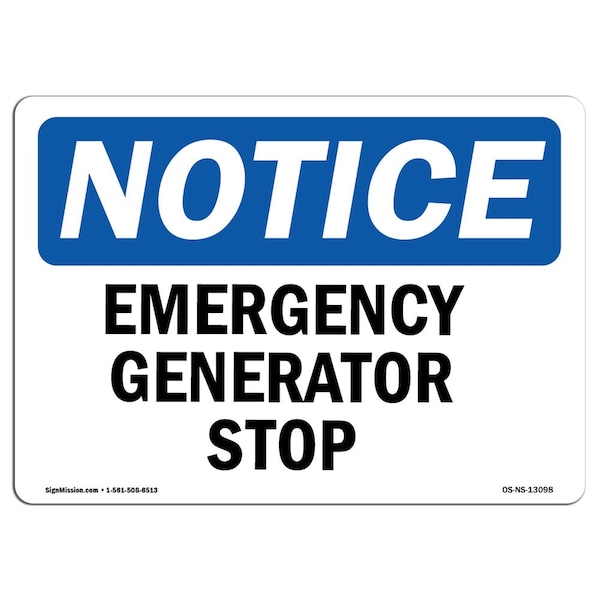 Signmission Safety Sign, OSHA Notice, 10" Height, Aluminum, Generator Emergency Stop Sign, Landscape - OS-NS-A-1014-L-13098