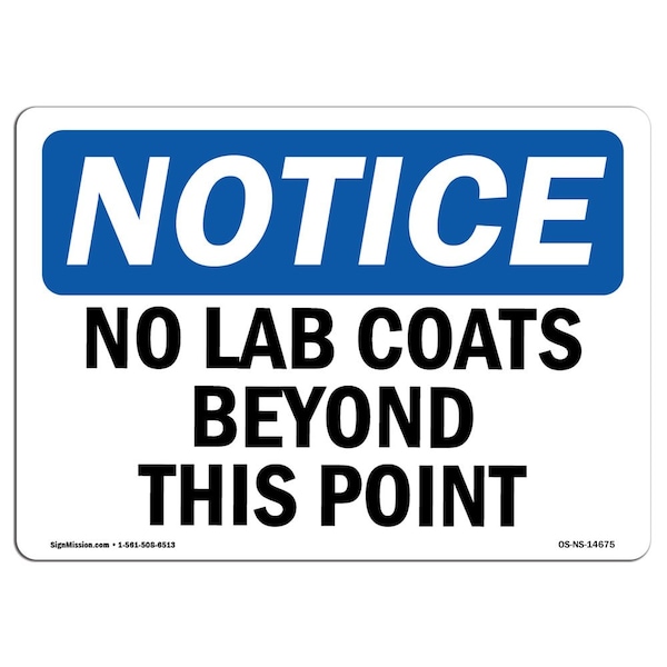 Signmission Safety Sign, OSHA Notice, 10" Height, 14" Width, No Lab Coats Beyond This Point Sign, Landscape - OS-NS-D-1014-L-14675