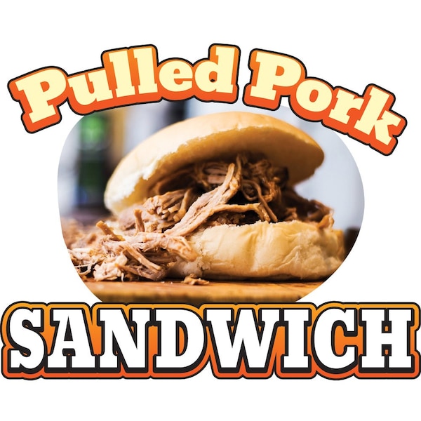 Signmission Safety Sign, 9 in Height, Vinyl, 6 in Length, Pulled Pork, D-DC-12-Pulled Pork - D-DC-12-PULLED PORK