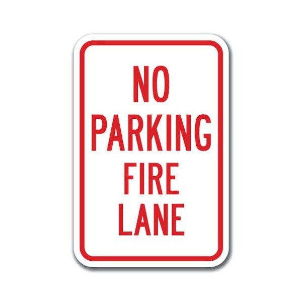 Signmission No Parking Fire Lane 12inx18in Heavy Gauge Alum Signs, 18" L, 12" H, A-1218 Fire Lane - No PK Fire L - A-1218 FIRE LANE - NO PK FIRE L