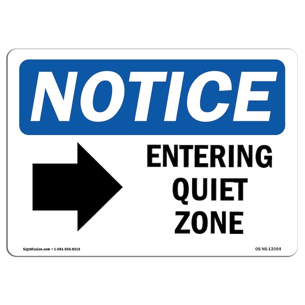 Signmission OSHA Notice Sign, 12" H, Aluminum, Entering Quiet Zone (Right Arrow) Sign With Symbol, Landscape - OS-NS-A-1218-L-12094