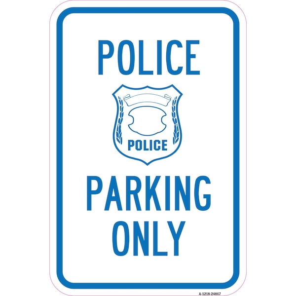 Signmission Police Parking Only With Symbol, Heavy-Gauge Aluminum, 12" x 18", A-1218-24867 - A-1218-24867