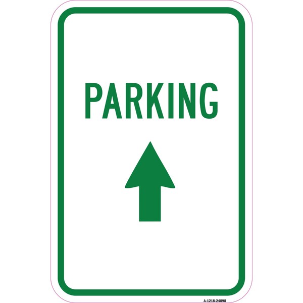 Signmission Parking With Up Arrow, Heavy-Gauge Aluminum Rust Proof Parking Sign, 12" x 18", A-1218-24898 - A-1218-24898