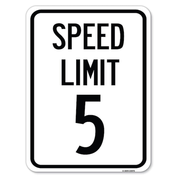 Signmission Speed Regulation Speed Limit 5 Mph Heavy-Gauge Alum Rust Proof Parking, 18" x 24", A-1824-22876 - A-1824-22876