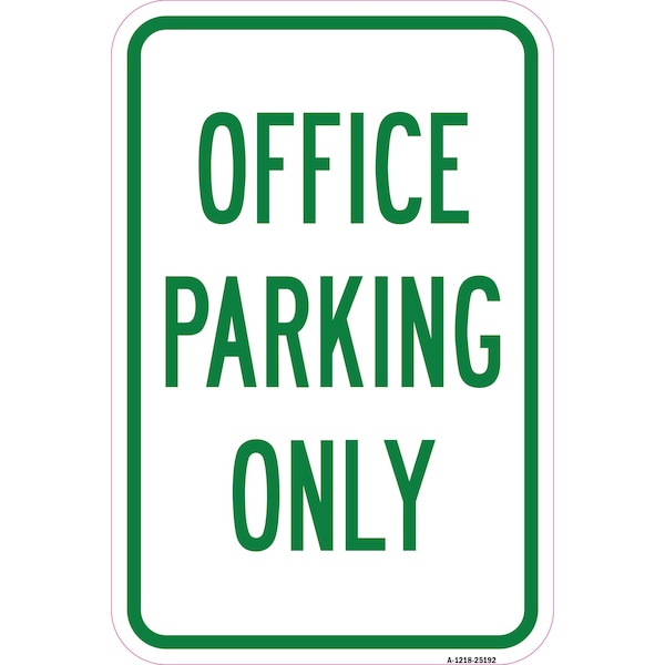 Signmission Office Parking Only Sign, Heavy-Gauge Aluminum, 12" x 18", A-1218-25192 - A-1218-25192