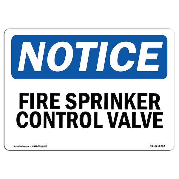 Signmission OSHA Notice Sign, Fire Sprinkler Control Valve, 10in X 7in Rigid Plastic, 7" W, 10" L, Landscape - OS-NS-P-710-L-12663