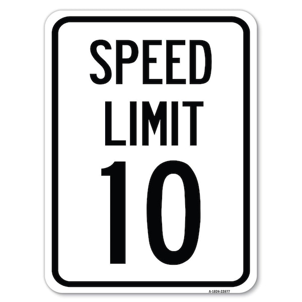 Signmission Speed Reduction Speed Limit 10 Mph Heavy-Gauge Alum Rust Proof Parking, 18" x 24", A-1824-22877 - A-1824-22877