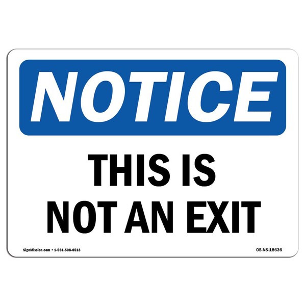 Signmission Safety Sign, OSHA Notice, 7" Height, Rigid Plastic, This Is Not An Exit Sign, Landscape - OS-NS-P-710-L-18636