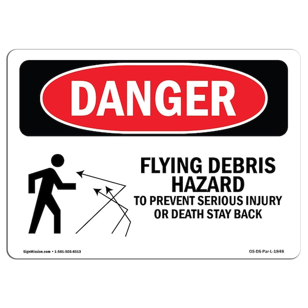 Signmission OSHA Danger Sign, Flying Debris Stay Back, 14in X 10in Aluminum, 10" W, 14" L, Landscape - OS-DS-A-1014-L-1848