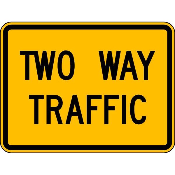 Lyle Two Way Traffic Traffic Sign, 18 in H, 24 in W, Aluminum, Horizontal Rectangle, English, W6-3P-24DA - W6-3P-24DA