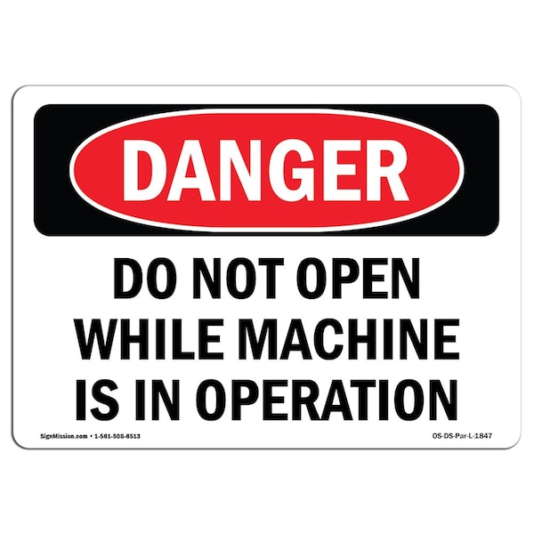 Signmission OSHA, Do Not Open While Machine Is In Operation, 5in X 3.5in, 10PK, 5" W, 3.5" H, Landscape, PK10 - OS-DS-D-35-L-1847-10PK