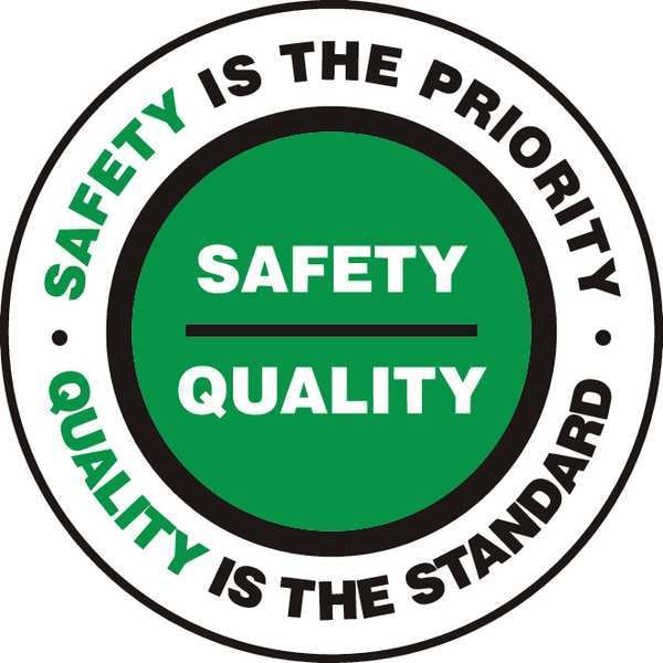 Accuform Safety Is The Priority Quality Is The Standard, 17 in W x 17 in H, Circle, Vinyl, MFS742 - MFS742