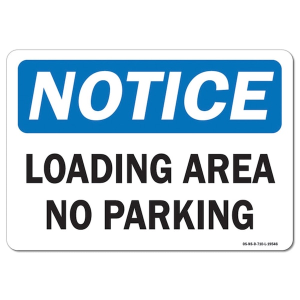Signmission OSHA Notice Decal, Loading Area No Parking, 10in X 7in Decal, 7" W, 10" L, Landscape - OS-NS-D-710-L-19546