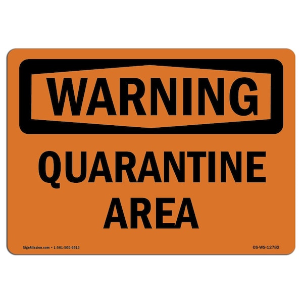 Signmission OSHA WARNING Sign, Quarantine Area, 10in X 7in Aluminum, 7" W, 10" L, Landscape, Quarantine Area - OS-WS-A-710-L-12782