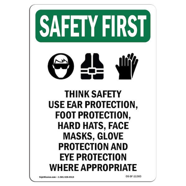Signmission OSHA SAFETY FIRST Sign, Think Safety Use Ear W/ Symbol, 24in X 18in Aluminum, 18" W, 24" L, Portrait - OS-SF-A-1824-V-11383