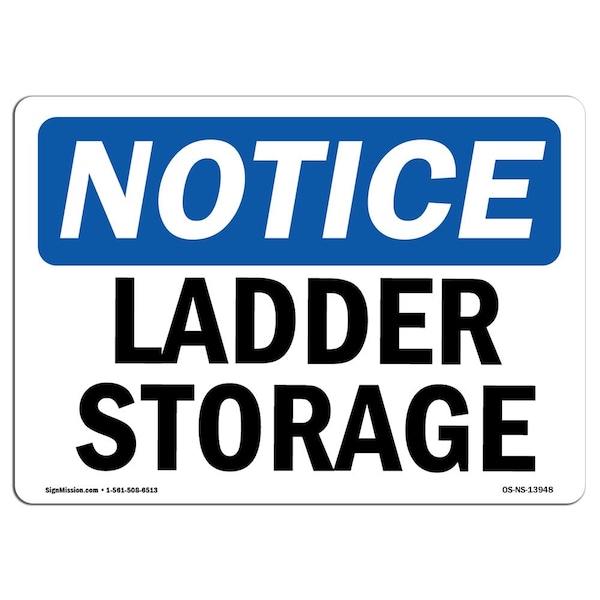 Signmission OSHA Notice, 5" Height, Ladder Storage Sign, 7" X 5", Landscape - OS-NS-D-57-L-13948