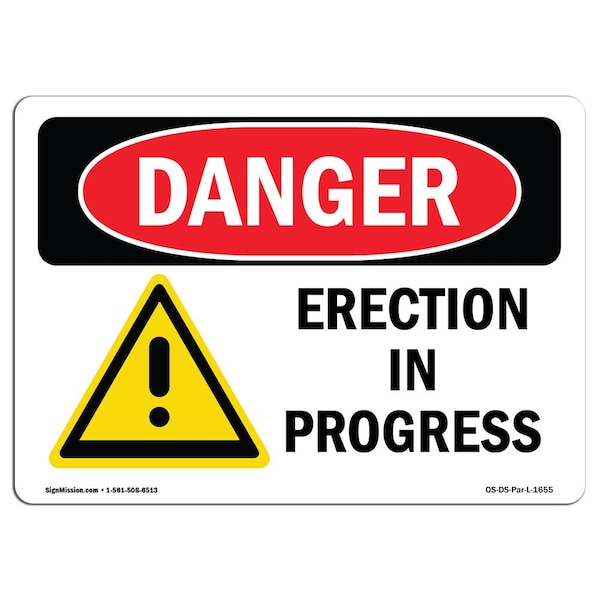 Signmission Safety Sign, OSHA Danger, 10" Height, Erection In Progress, Landscape - OS-DS-D-1014-L-1655