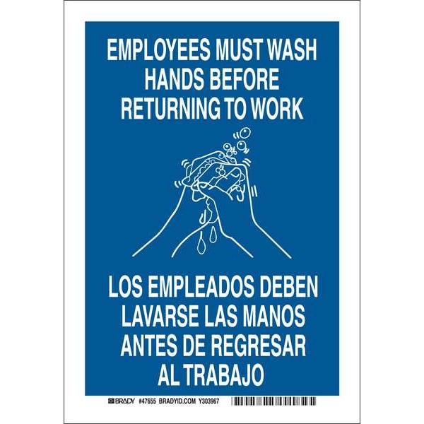 Brady Employees Must Wash Hands Before Returning To Work, English/Spanish, 10 in x 7 in, Plastic, 47645 - 47645