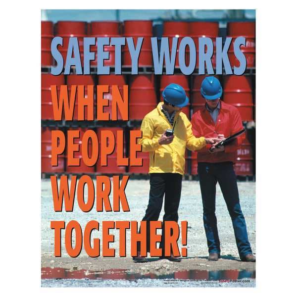 Safetyposter.Com Safety Poster, Safety Works When People Work Together, 22 in H x, 17 in W, Paper - P4259