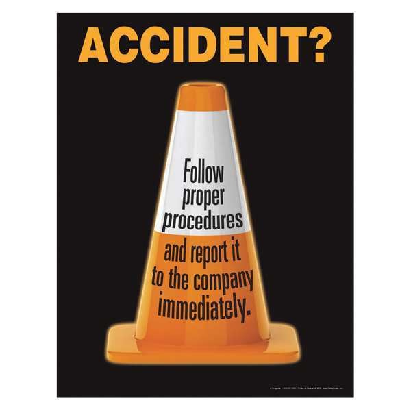 Safetyposter.Com Safety Poster, Accident, Follow Proper Procedures and Report It to The Company Immediately, 17 in W - P4688
