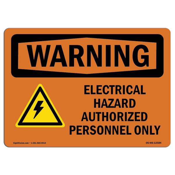 Signmission Safety Sign, OSHA WARNING, 5" Height, 7" Width, Electrical Hazard Authorized, Landscape - OS-WS-D-57-L-12584
