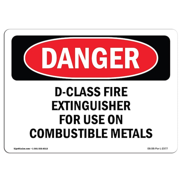 Signmission Safety Sign, OSHA Danger, 12" Height, D-Class Fire Extinguisher For Use On Combustible, Landscape - OS-DS-D-1218-L-2377
