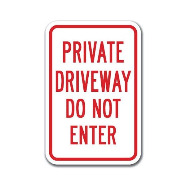 Signmission Private Driveway Do Not Enter 12inx18in Heavy Gauge Aluminums, A-1218 Driveway - Private Driveway - A-1218 DRIVEWAY - PRIVATE DRIVEWAY