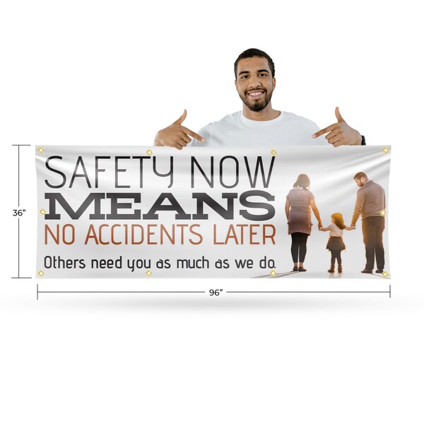 Signmission Safety Now Means No Accidents Later, 36 Inch x 96 Inch, Vinyl Banner - B-96-30845