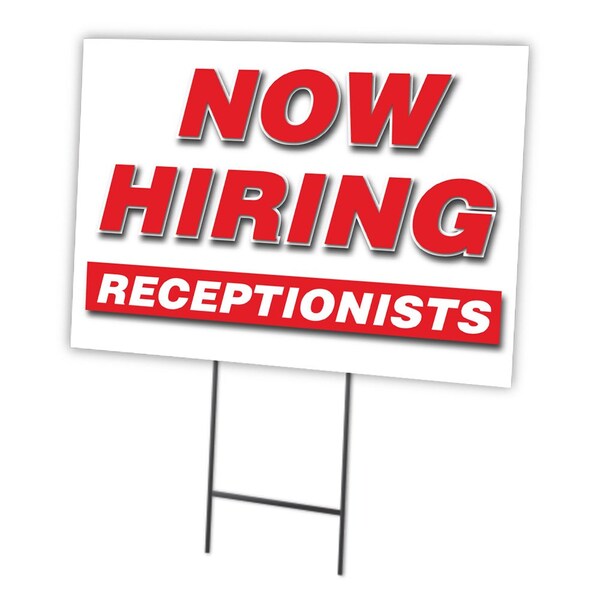Signmission Now Hiring Receptionists Yard Sign & Stake outdoor plastic coroplast window, C-1216 RECEPTIONISTS - C-1216 RECEPTIONISTS