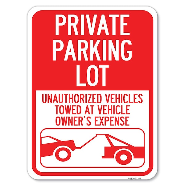 Signmission Private Parking Lot Unauthorized Vehicles Towed at Owner Expense Parking, A-1824-23264 - A-1824-23264