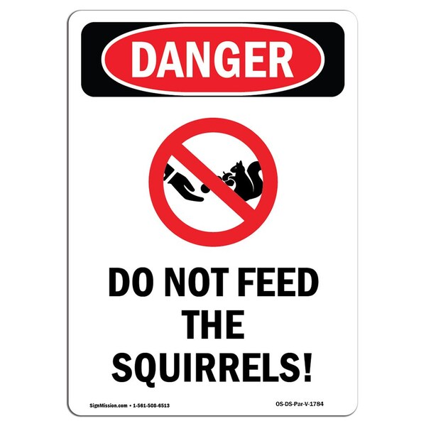 Signmission OSHA Danger Sign, Do Not Feed The Squirrels!, 10in X 7in Rigid Plastic, 7" W, 10" L, Portrait - OS-DS-P-710-V-1784