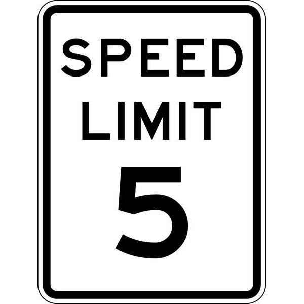 Lyle Speed Limit 5 Traffic Sign, 24 in H, 18 in W, Aluminum, Vertical Rectangle, English, R2-1-5-18HA - R2-1-5-18HA