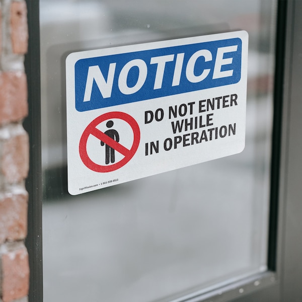 Signmission Do Not Enter While In Operation Sign, Vinyl Decal, 14in W x 10in L, 2PK - OS-2PACK-NS-D-1014-L-11256
