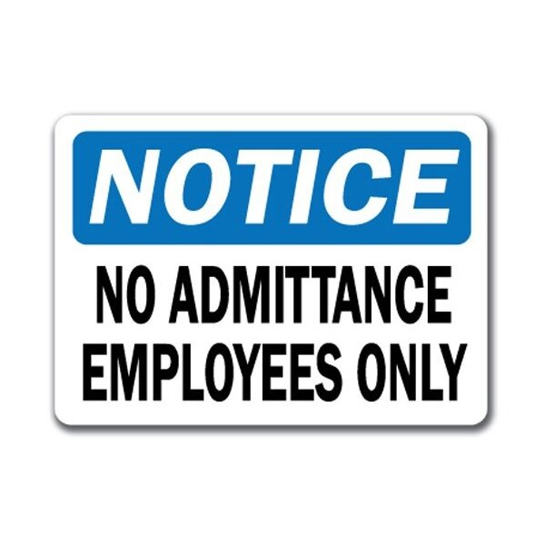 Signmission Safety Sign, 14 in Height, Plastic, No Admittance, NS-No Admittance - NS-NO ADMITTANCE